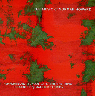 Mats Gustafsson - The Music of Norman Howard vinyl Lp